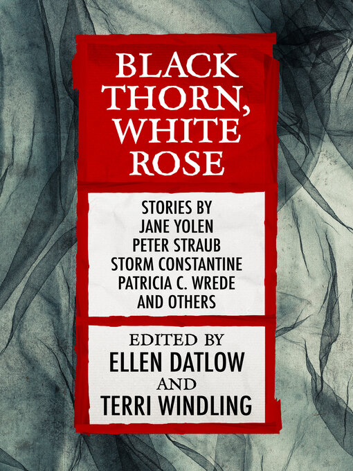 Title details for Black Thorn, White Rose by Patricia C. Wrede - Available